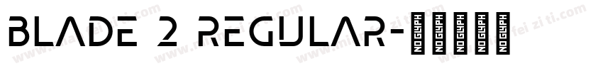 Blade 2 Regular字体转换